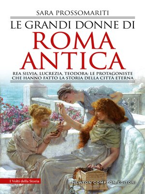 cover image of Le grandi donne di Roma antica